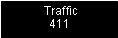 Text Box:  Traffic411